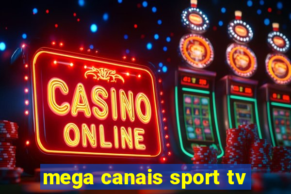 mega canais sport tv